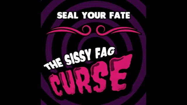 The sissy fag curse by Goddess Lana